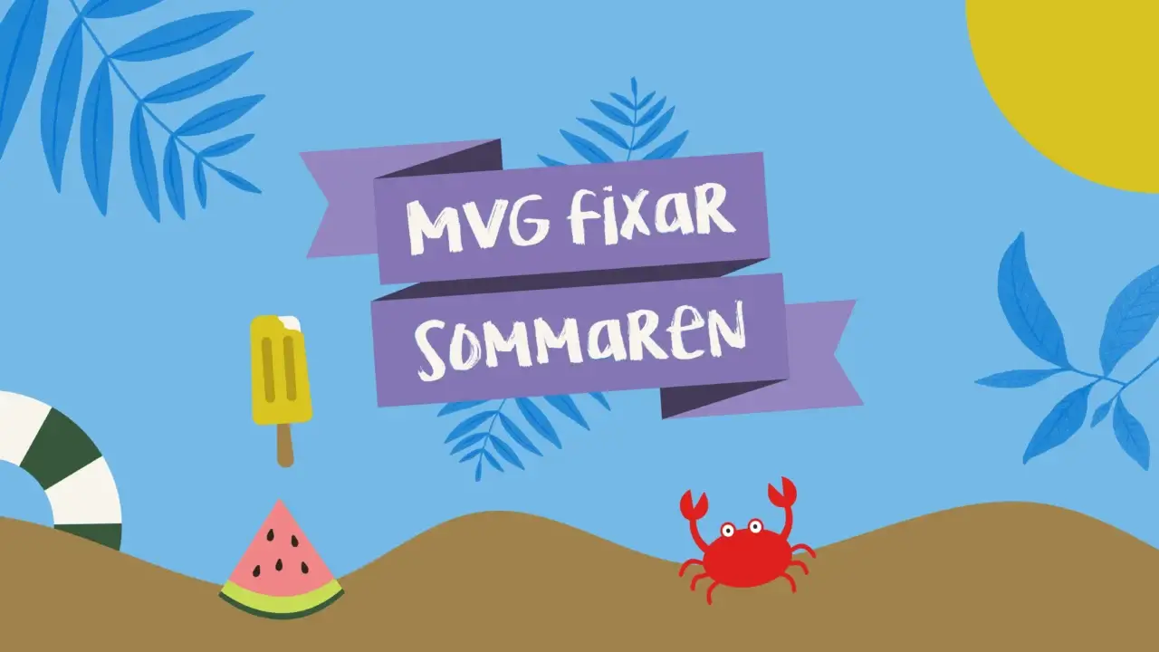 Färgglad illustration med texten "MVG fixar sommaren" på lila banderoller. I bakgrunden syns blå löv, sol, glass, vattenmelonskiva, en livboj, en sandhög och en röd tecknad krabba.